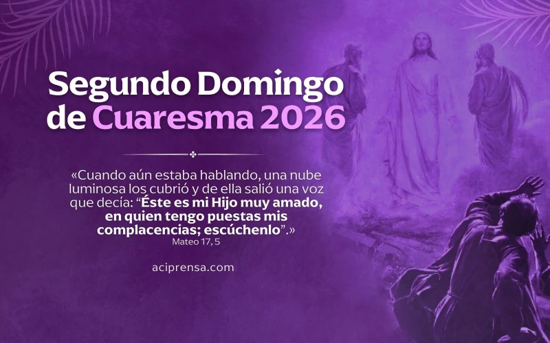 II Domingo de Cuaresma 2026: La Transfiguración de Jesús y el Llamado a la Escucha Profunda