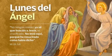 Lunes del Ángel: la trascendencia del anuncio de la Resurrección de Jesús en 2026