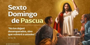 Sexto domingo de Pascua de 2026: La promesa del Espíritu Santo y la permanencia de Cristo entre los fieles